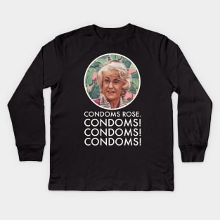 Golden Girls Dorothy zbornak condoms Rose quote Kids Long Sleeve T-Shirt